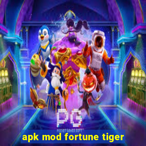 apk mod fortune tiger